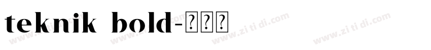 teknik bold字体转换